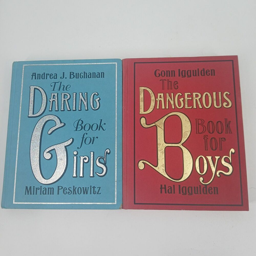 The Dangerous Book for Boys &  The Daring Book for Girls by Hal Iggulden 2007